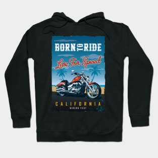 Born to Ride - California Hoodie